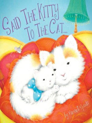 cover image of Said the Kitty to the Cat
